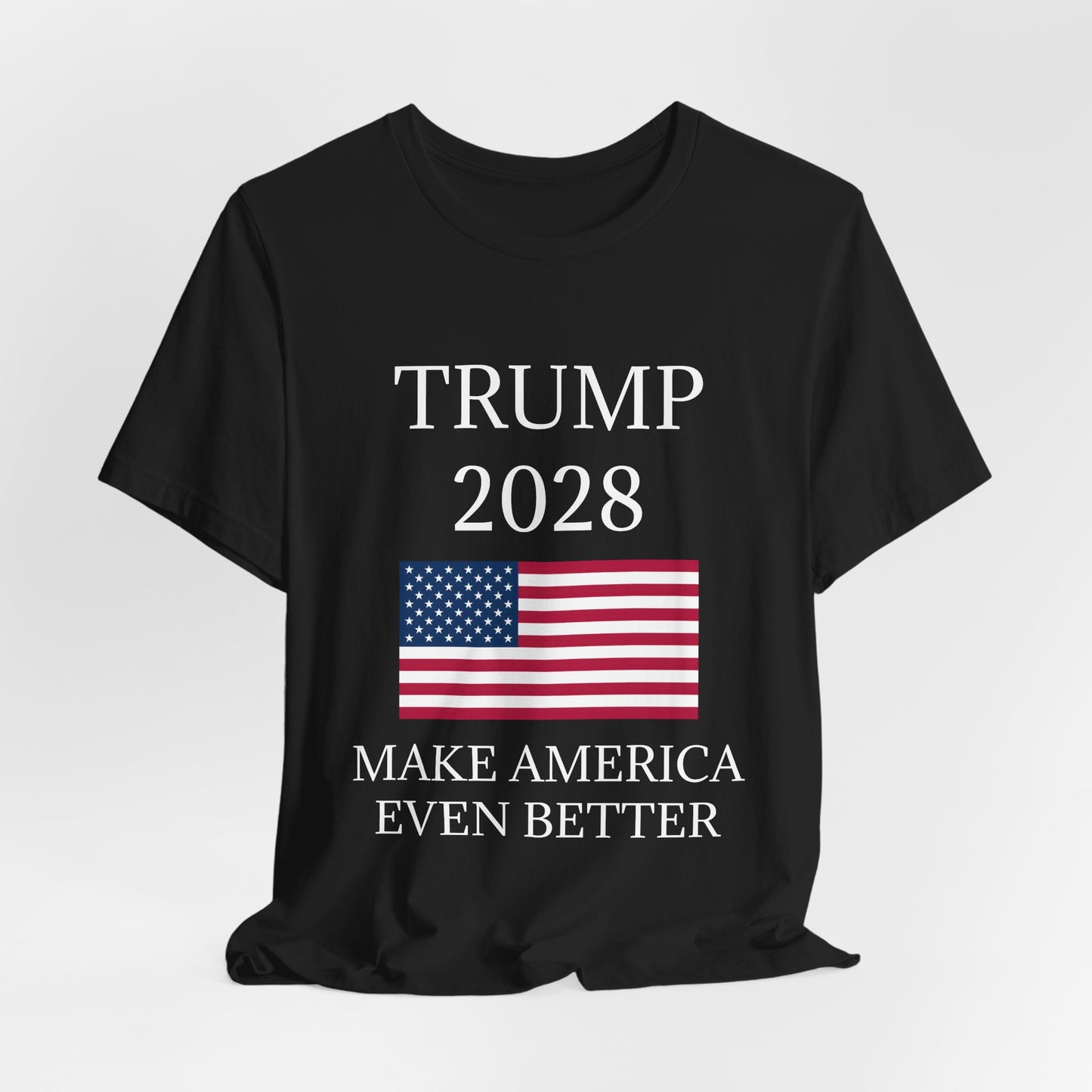 Trump 2028 – Make America Even Better T-Shirt